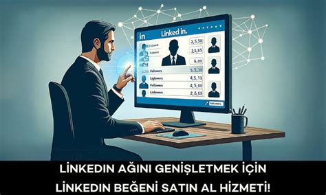 LinkedIn İş Ağını Genişletme İpuçları